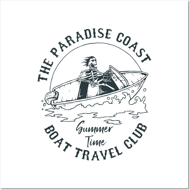 Paradise Coast Boat Travel Summer Time Vibes Coastal Skeleton Skeleto Wall Art by MrWatanabe